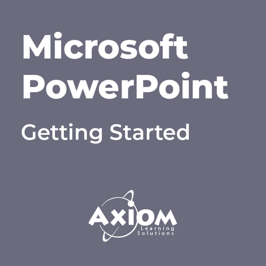 Microsoft PowerPoint- Getting Started